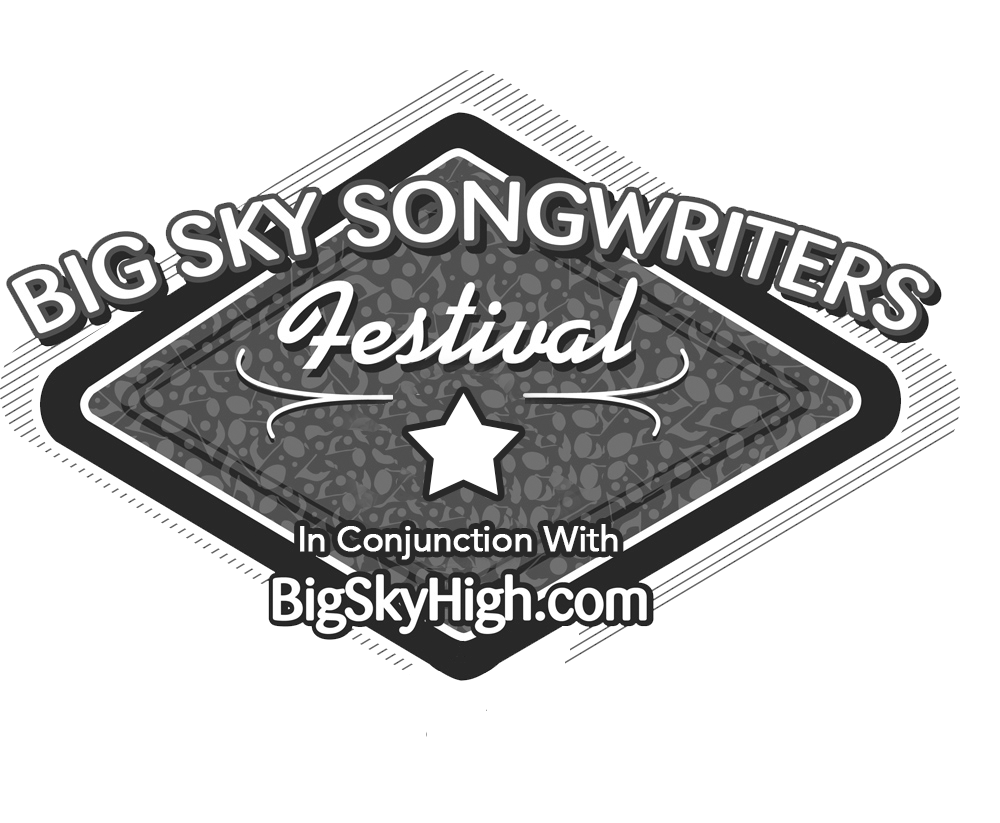 Big Sky Songwriters Festival in conjunction with Bigskyhigh.com